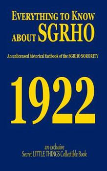 Everything to know about SGRHO: An unlicensed historical factbook of the SGRHO SORORITY
