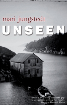 Unseen - Book #1 of the Anders Knutas