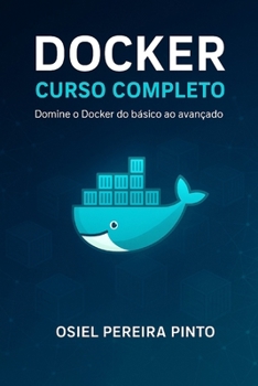 Paperback Docker: Curso Completo: Guia completo de Docker para desenvolvimento e produção [Portuguese] Book