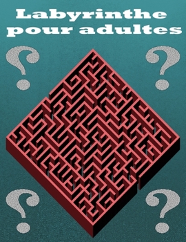 Paperback Labyrinthe pour adultes: 80 labyrinthes difficile pour adultes pour Améliore la mémoire et la concentration. [French] Book