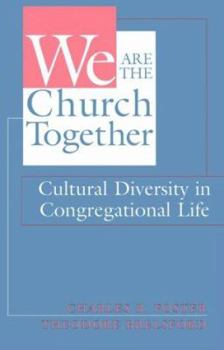 Paperback We Are the Church Together: Cultural Diversity in Congregational Life Book
