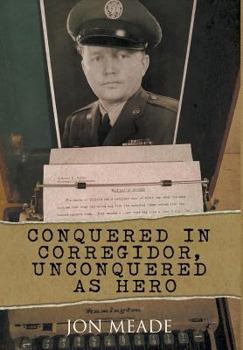 Hardcover Conquered in Corregidor, Unconquered as Hero Book