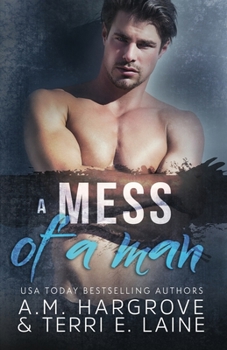 A Mess of a Man - Book #2 of the Cruel & Beautiful