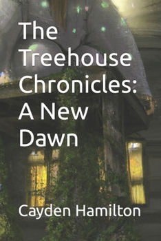 Paperback The Treehouse Chronicles: A New Dawn Book