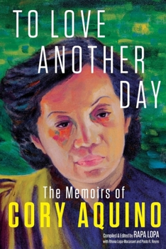 Paperback To Love Another Day: The Memoirs of Cory Aquino Book