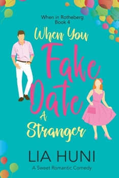 Paperback When You Fake Date a Stranger Book