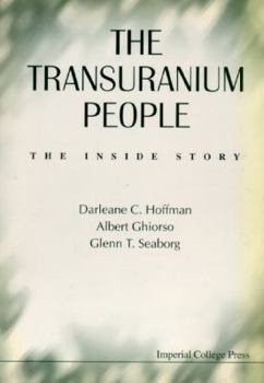 Hardcover Transuranium People, The: The Inside Story Book