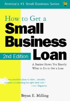 Paperback How to Get a Small Business Loan: A Banker Shows You Exactly What to Do to Get a Loan Book