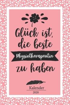 Paperback Physiotherapeutin Kalender 2020: Geschenk Wochenplaner, Terminkalender 2020 f?r Ausbildung, Beruf, Praxis, Zubeh?r. Geschenkidee zu Weihnachten unter [German] Book