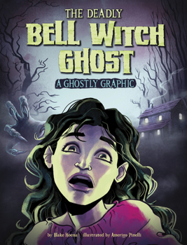Paperback The Deadly Bell Witch Ghost: A Ghostly Graphic Book