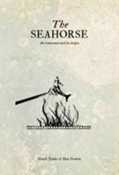 Hardcover The Seahorse: The Restaurant and Its Recipes Book
