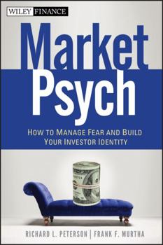 Hardcover Marketpsych: How to Manage Fear and Build Your Investor Identity Book