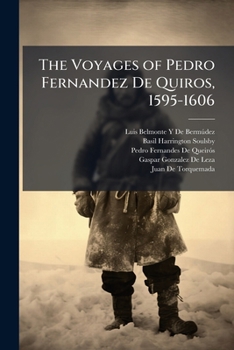 Paperback The Voyages of Pedro Fernandez De Quiros, 1595-1606 Book
