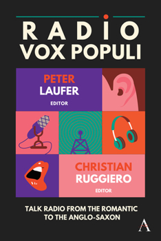 Hardcover Radio Vox Populi: Talk Radio from the Romantic to the Anglo-Saxon Book