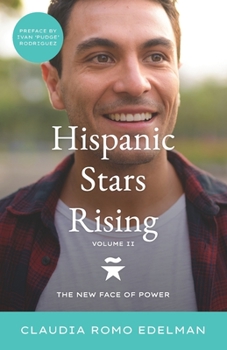 Paperback Hispanic Stars Rising Volume II: The New Face of Power Book