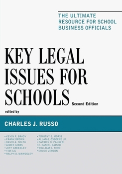 Key Legal Issues for Schools: The Ultimate Resource for School Business Officials