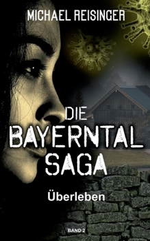 Paperback Die Bayerntal Saga: Überleben [German] Book