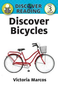 Discover Bicycles: Level 3 Reader