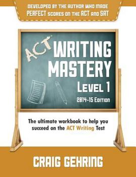 Paperback ACT Writing Mastery Level 1 (2014-15 Edition) Book