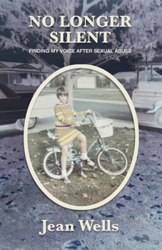 Paperback No Longer Silent: Finding My Voice After Sexual Abuse Book
