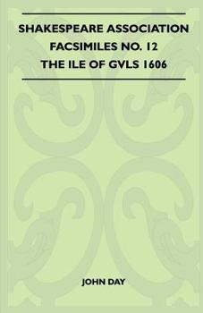 Paperback Shakespeare Association Facsimiles No. 12 - The Ile of Gvls 1606 Book