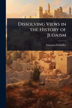 Paperback Dissolving Views in the History of Judaism Book