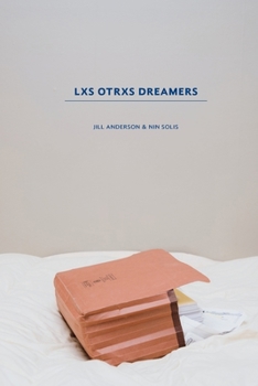 Paperback Lxs Otrxs Dreamers Book