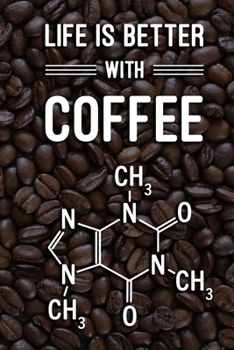 Paperback Life is Better With Coffee: Blank notebook with 100 ruled pagesfor writing, notes or journalling Book