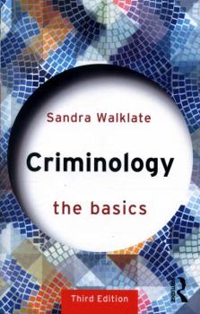 Criminology: The Basics - Book  of the Basics