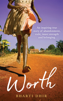 Paperback Worth: An Inspiring True Story of Abandonment, Exile, Inner Strength and Belonging Book