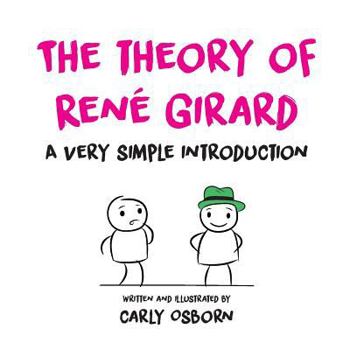 Paperback The Theory of René Girard: A Very Simple Introduction Book