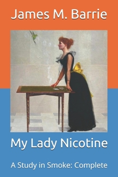Paperback My Lady Nicotine: A Study in Smoke: Complete Book