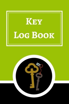 Paperback Key Log Book: Key Control Log, Key Sign Out Sheet, Key Inventory Sheet, Key Register Log Book