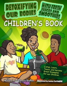 Paperback Detoxifying Our Bodies with Fresh Juices and Smoothies: Children's Book