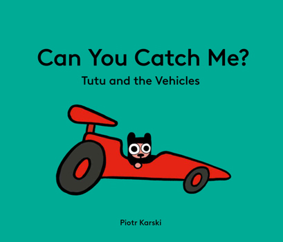 Hardcover Can You Catch Me? Tutu and the Vehicles Book