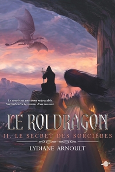 Paperback Le Roi dragon Tome 2 Le Secret des sorcières [French] Book