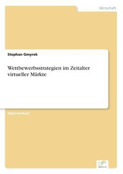 Paperback Wettbewerbsstrategien im Zeitalter virtueller Märkte [German] Book