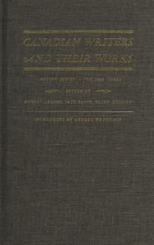 Canadian Writers and Their Works - Poetry : W.W.E. Ross, Raymond Knister, Dorothy Livesay, and E.J. Pratt
