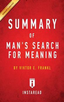 Paperback Summary of Man's Search for Meaning: by Viktor E. Frankl Includes Analysis Book