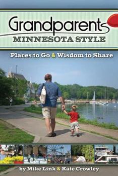 Paperback Grandparents Minnesota Style: Places to Go And Wisdom to Share Book