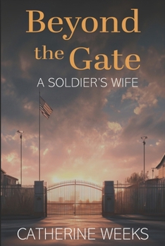 Paperback Beyond the Gate A Soldier's Wife Book