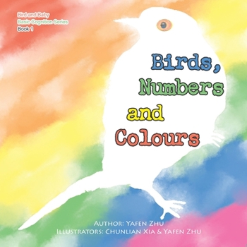 Paperback Birds, Numbers and Colours: Bird and Baby Basic Cognition Series Book 1 Book