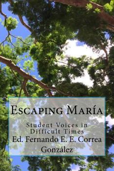 Paperback Escaping María: Student Voices in Difficult Times Book