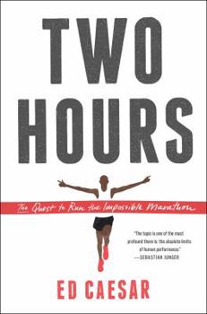 Hardcover Two Hours: The Quest to Run the Impossible Marathon Book