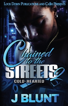Paperback Chained to the Streets 2: Cold-Hearted Book