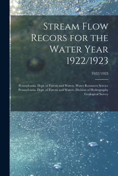 Paperback Stream Flow Recors for the Water Year 1922/1923; 1922/1923 Book
