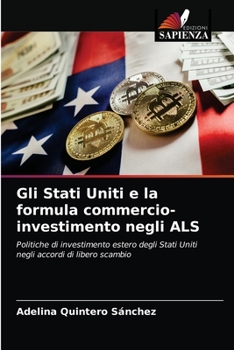 Paperback Gli Stati Uniti e la formula commercio-investimento negli ALS [Italian] Book