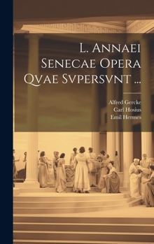 Hardcover L. Annaei Senecae Opera Qvae Svpersvnt ... [Latin] Book