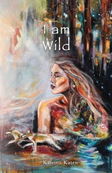 Paperback I am Wild: Poems Book