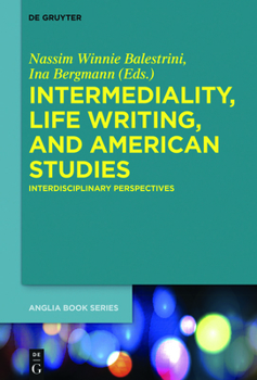 Paperback Intermediality, Life Writing, and American Studies: Interdisciplinary Perspectives Book